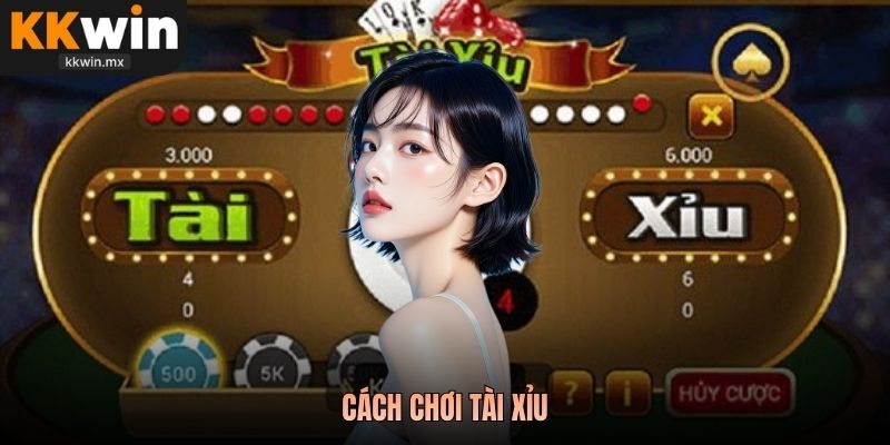 cách chơi tài xỉu