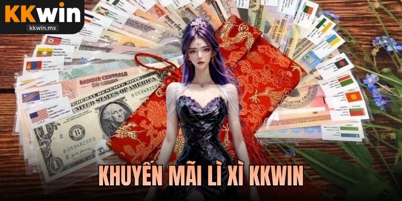Khuyến mãi lì xì KKwin