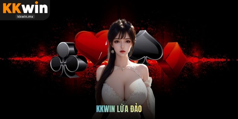 KKWIN lừa đảo