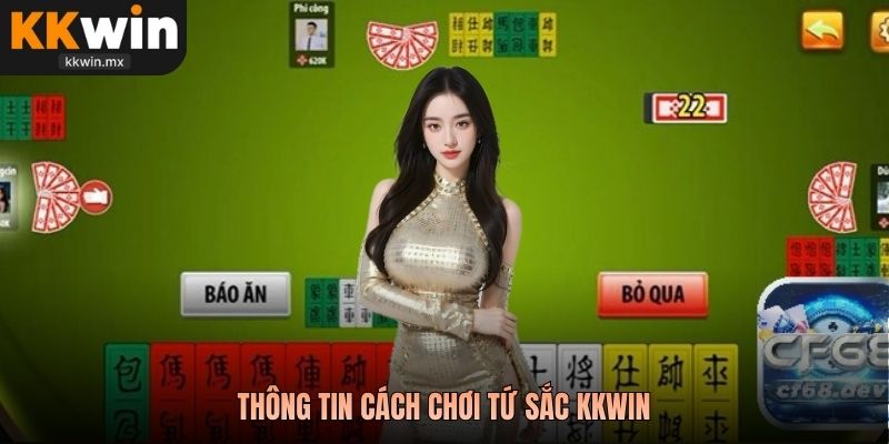 Thông tin cách chơi tứ sắc KKwin